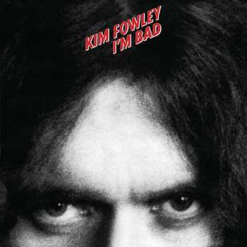 Album Kim Fowley: I'm Bad
