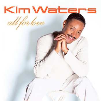 Album Kim Waters: All For Love