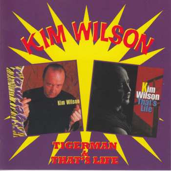 2CD/Dobozkészlet Kim Wilson: Tigerman / That's Life 