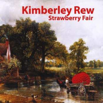 Album Kimberley Rew: Strawberry Fair
