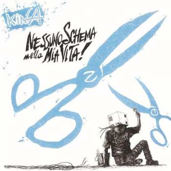 Album Kina: Nessuno Schema Nella Mia Vita