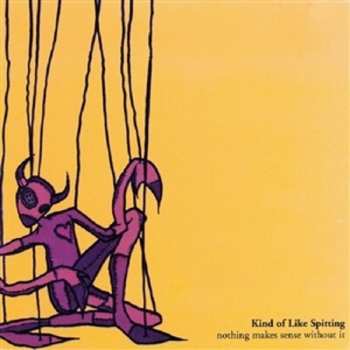 2LP Kind Of Like Spitting: Nothing Makes Sense Without It CLR