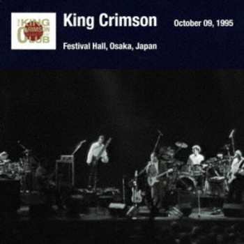 Album King Crimson: Festival Hall, Osaka Japan, October 9, 1995