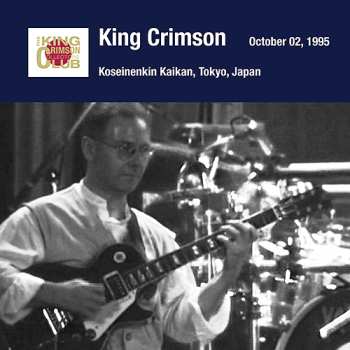 Album King Crimson: Tokyo Show 1 October 02 1995 Shinjuku Koseinenkin