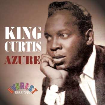 CD King Curtis And His Orchestra: Azure (Everest Sessions)
