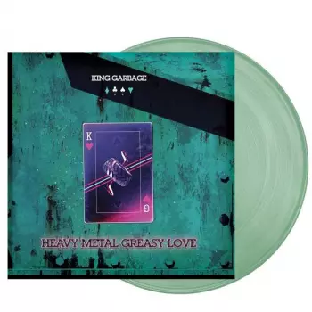 King Garbage: Heavy Metal Greasy Love