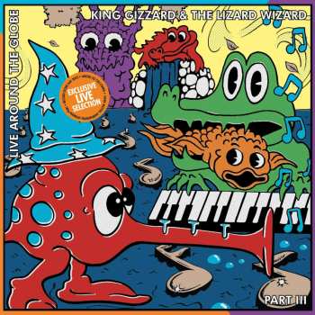 LP King Gizzard And The Lizard Wizard: Live Around The Globe - Part III CLR | LTD | NUM