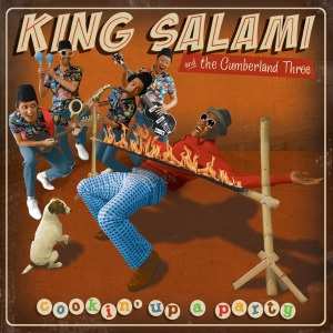 LP King Salami & The Cumberland Three: Cookin' Up A Party
