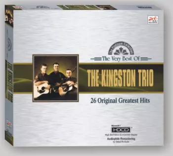 The Very Best Of The Kingston Trio 26 Original Greatest Hits