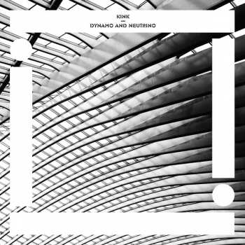 Album KiNK: Dynamo And Neutrino