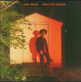 LP Kirby Brown: Break Into Blossom