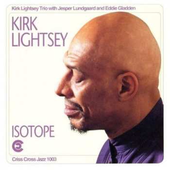 Album Kirk Lightsey Trio: Isotope