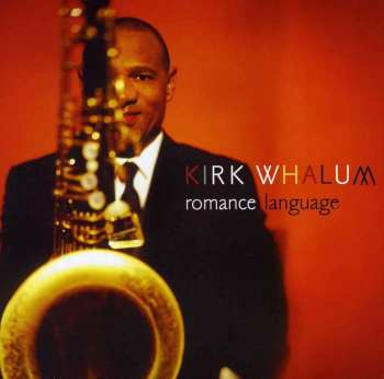 CD Kirk Whalum: Romance Language