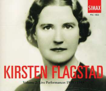 Album Kirsten Flagstad: Volume 2: Live Performances 1935 - 1948