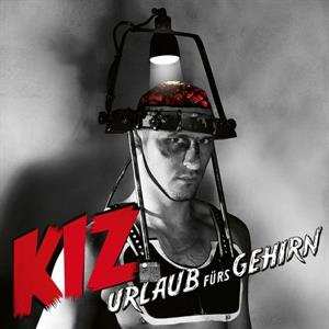 Album K.I.Z.: Urlaub Fürs Gehirn