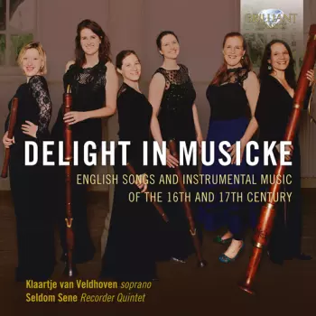 Delight In Musicke: English Songs And Instrumental Music Of The 16th And 17th Century