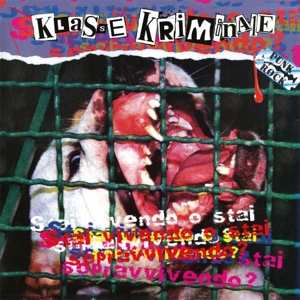 Album Klasse Kriminale: Stai Vivendo O Stai Sopravvivendo?