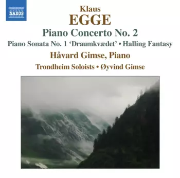 Piano Concerto No. 2 • Piano Sonata No. 1 "Draumkvædet" • Halling Fantasy