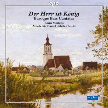 CD Klaus Mertens: Der Herr Ist König (Baroque Bass Cantatas)
