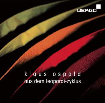 Album Klaus Ospald: Aus Dem Leopardi-Zyklus