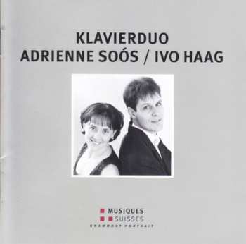 Album Adrienne Soós: Klavierduo Adrienne Soós / Ivo Haag 