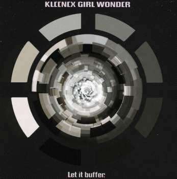Album Kleenex Girl Wonder: Let It Buffer