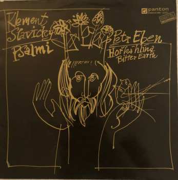 Album Petr Eben: Klement Slavický - Psalmi, Petr Eben Hořká hlína (Bitter earth)
