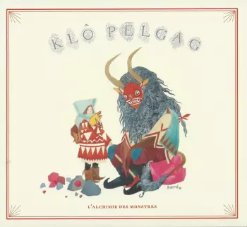 Klô Pelgag: L'Alchimie Des Monstres