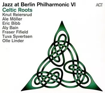 Eric Bibb: Jazz At Berlin Philharmonic VI - Celtic Roots