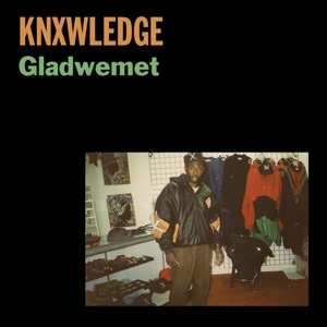 Album knxwledge: Gladwemet