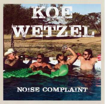 LP Koe Wetzel: Noise Complaint