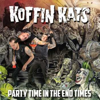 LP Koffin Kats: Party Time In The End Times
