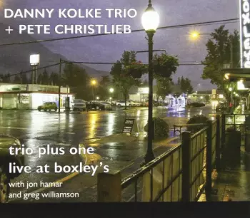 Kolke,danny Trio & Christlieb,pete: Trio Plus One: Live At Boxley's