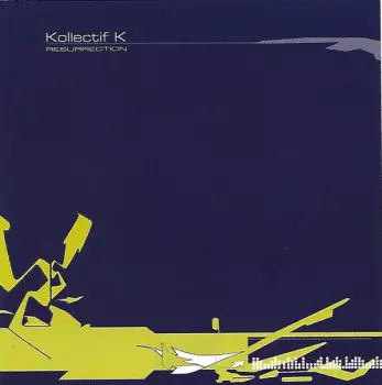 Kollectif K: Resurrection