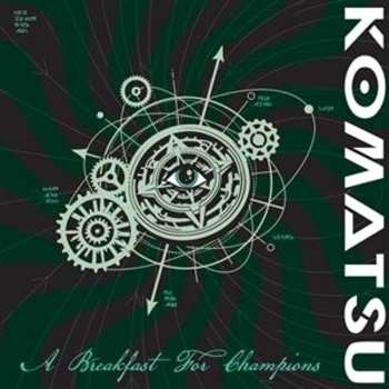 Album Komatsu: A Breakfast For Champions
