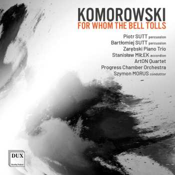 Album Piotr Komorowski: For Whom The Bell Tolls