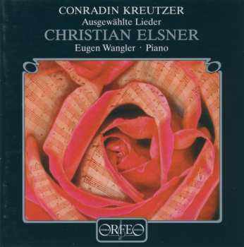 Album Konradin Kreutzer: Ausgewählte Lieder