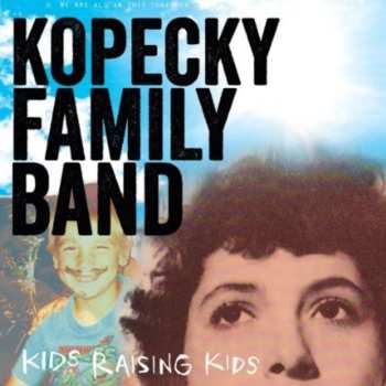 Album Kopecky Family Band: Kids Raising Kids