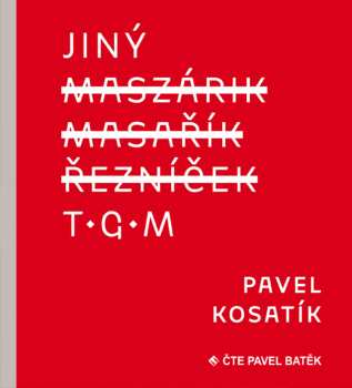 Album Batěk Pavel: Kosatík: Jiný TGM (MP3-CD)