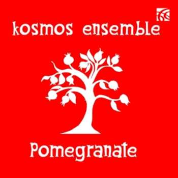 Album Kosmos Ensemble: Pomegranate 