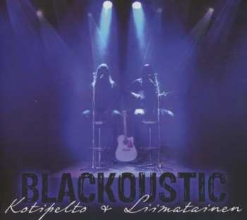 CD Kotipelto & Liimatainen: Blackoustic DIGI