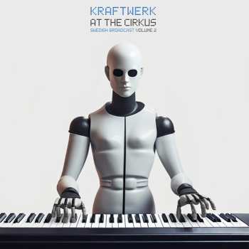 2LP Kraftwerk: At The Cirkus (Swedish Broadcast Volume 2)