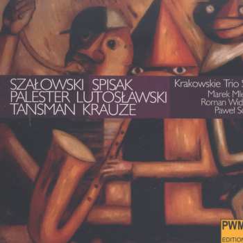 CD Krakowskie Trio Stroikowe: Szałowski Spisak Palester Lutosławski Tansman Krauze