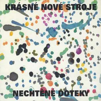 Album Krásné Nové Stroje: Nechtěné Doteky