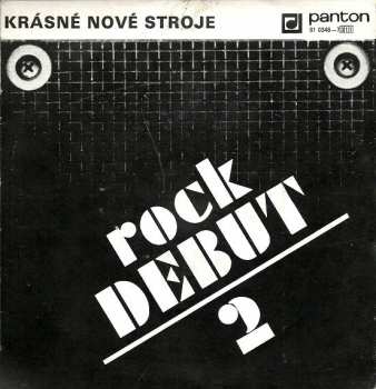 SP Krásné Nové Stroje: Rock Debut 2