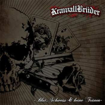 CD Krawallbrüder: Blut, Schweiss & Keine Tränen