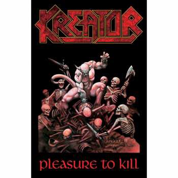 Merch Kreator: Textil poszter Pleasure To Kill
