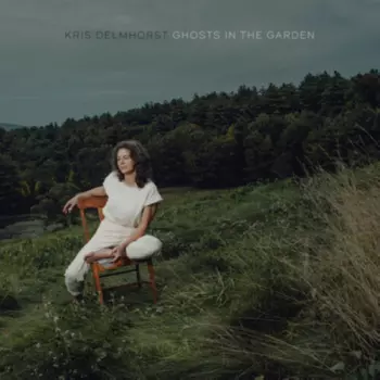 Kris Delmhorst: Ghosts In The Garden
