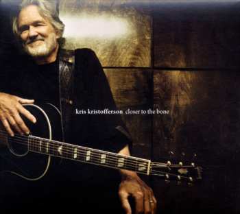 CD Kris Kristofferson: Closer To The Bone