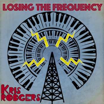 CD Kris "Fingers" Rodgers: Losing The Frequency